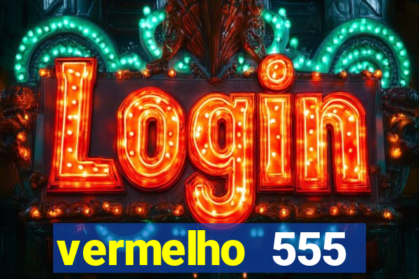 vermelho 555 plataforma de jogos